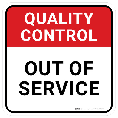 Quality Control: Out Of Service Square - Floor Sign