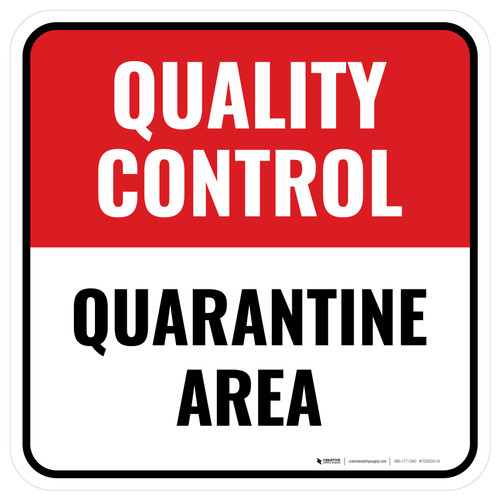 Quality Control: Quarantine Area Square - Floor Sign