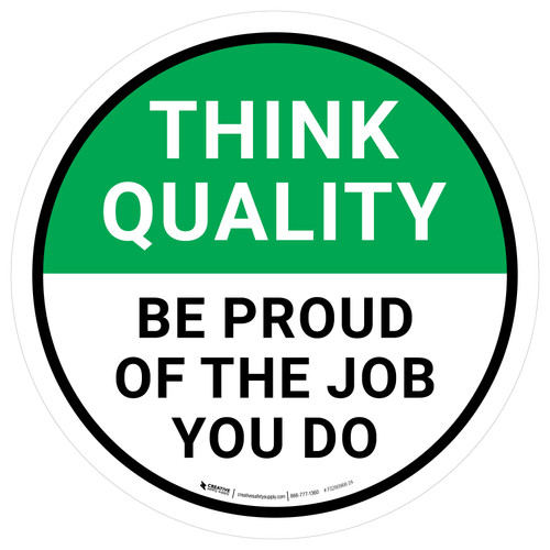 Think Quality: Be Proud Of The Job You Do Circular - Floor Sign