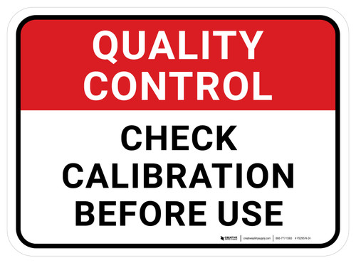 Quality Control: Check Calibration Before Use Rectangular - Floor Sign