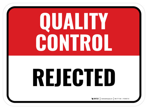Quality Control: Rejected Rectangular - Floor Sign