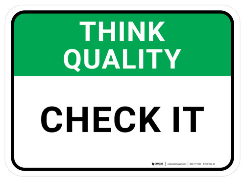 Think Quality: Check It Rectangular - Floor Sign