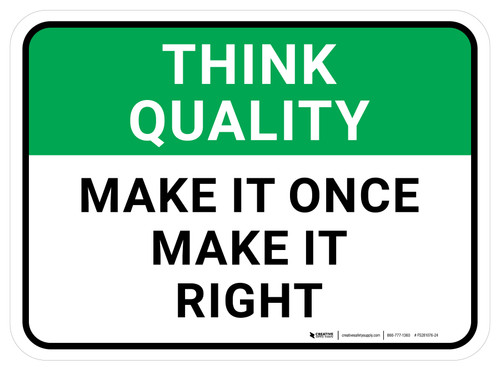 Think Quality: Make It Once Make It Right Rectangular - Floor Sign