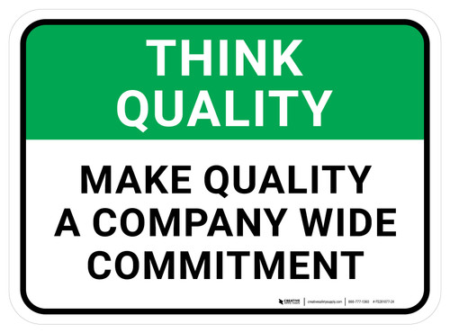 Think Quality: Make Quality A Company Wide Commitment Rectangular - Floor Sign