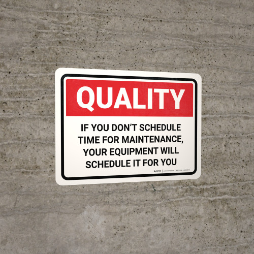 Quality: If You Dont Schedule Time for Maintenance Landscape - Wall Sign