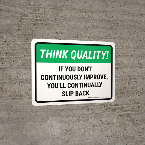 Think Quality: If You Don't Continuously Improve Landscape - Wall Sign