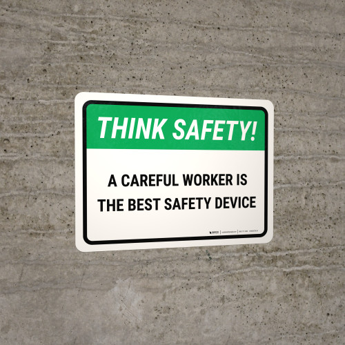 Think Safety: A Careful Worker Is The Best Safety Device Landscape - Wall Sign