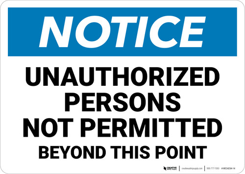 Notice: Unauthorized Persons No Permitted Beyond This Point - Wall Sign