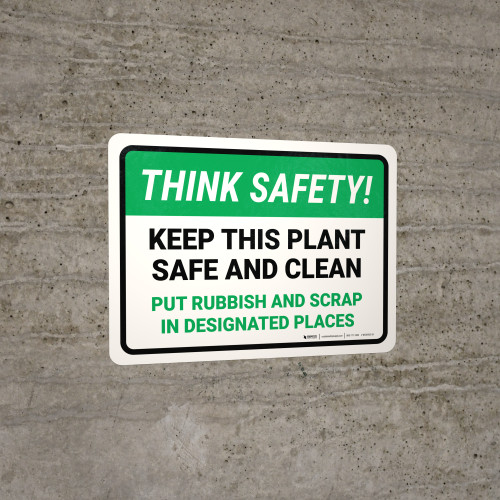 Think Safety: Keep This Plant Safe And Clean Put Rubbish Landscape - Wall Sign