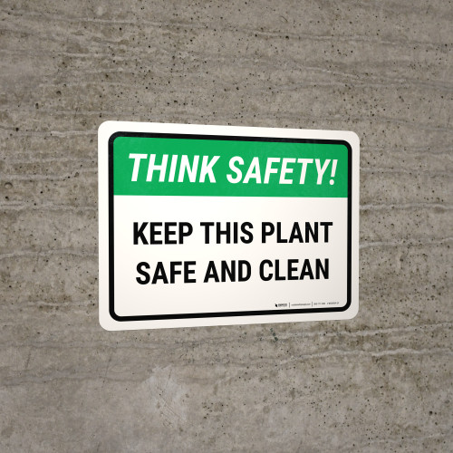 Think Safety: Keep This Plant Safe And Clean Landscape - Wall Sign