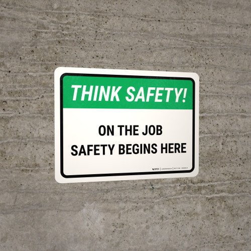 Think Safety: On The Job Safety Begins Here Landscape - Wall Sign