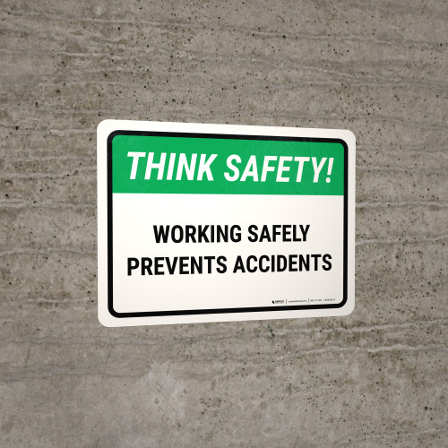 Think Safety: Working Safely Prevents Accidents Landscape - Wall Sign