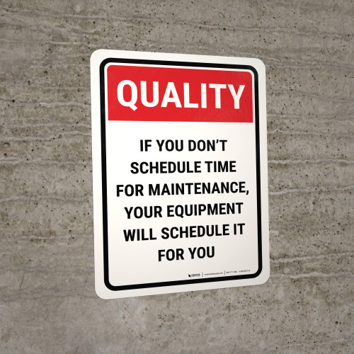 Quality: If You Dont Schedule Time for Maintenance Portrait - Wall Sign