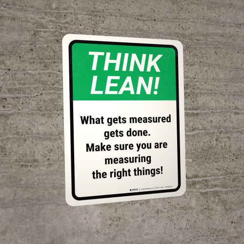 Think Lean: What Gets Measured Gets Done Portrait - Wall Sign
