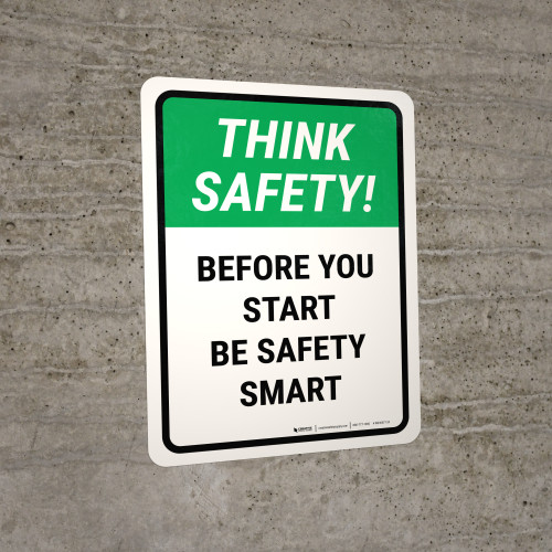 Think Safety: Before You Start Be Safety Smart Portrait - Wall Sign