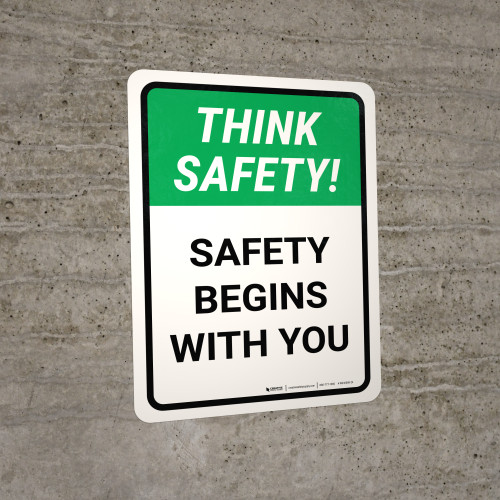 Think Safety: Safety Begins With You Portrait - Wall Sign