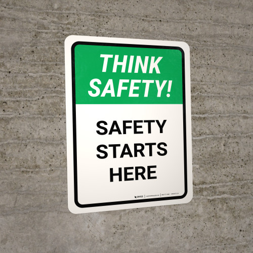 Think Safety: Safety Starts Here Portrait - Wall Sign