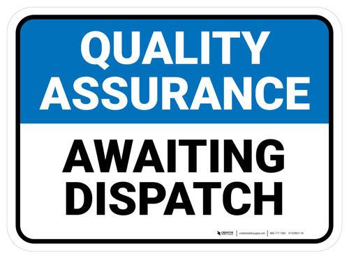 Quality Assurance: Awaiting Dispatch Rectangular - Floor Sign