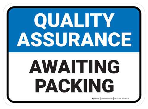 Quality Assurance: Awaiting Packing Rectangular - Floor Sign