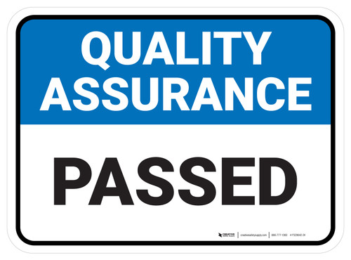 Quality Assurance: Passed Rectangular - Floor Sign