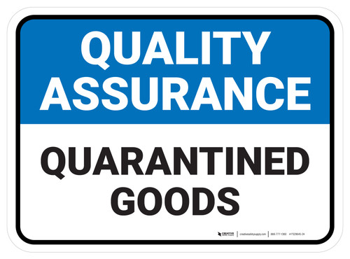 Quality Assurance: Quarantined Goods Rectangular - Floor Sign