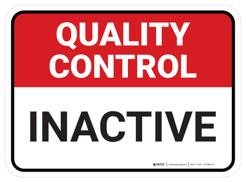 Quality Control: Inactive Rectangular - Floor Sign