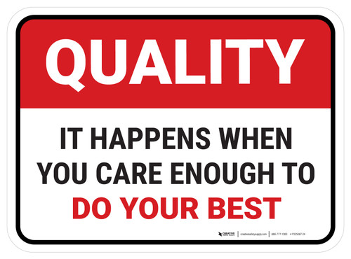 Quality: It Happens When You Care Enough Rectangular - Floor Sign