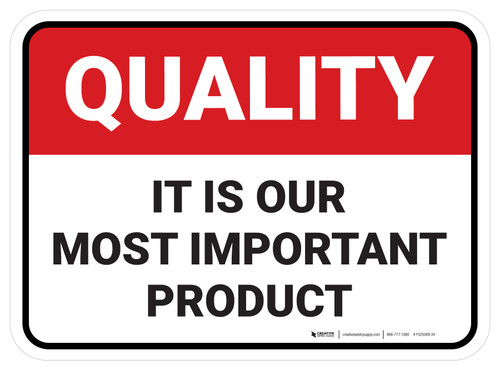 Quality: It Is Our Most Important Product V2 Rectangular - Floor Sign