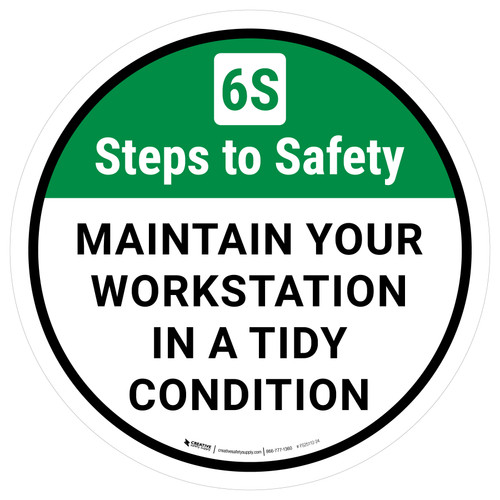 6S Steps To Safety: Maintain Your Workstation In A Tidy Condition Round - Floor Sign