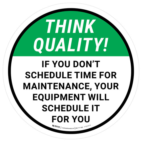 Think Quality: If You Dont Schedule Time For Maintenance Round - Floor Sign