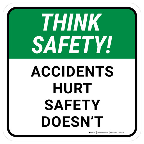 Think Safety: Accidents Hurt Safety Doesnt Square - Floor Sign