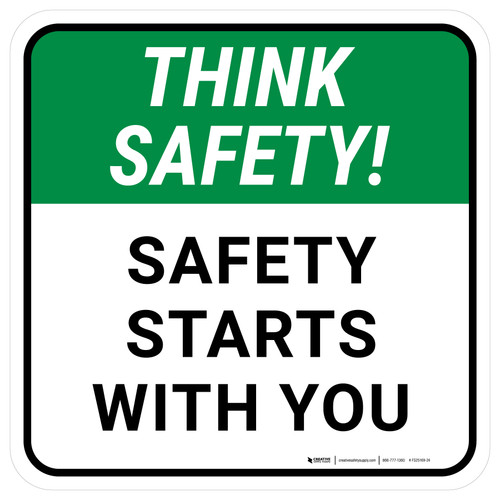 Think Safety: Safety Starts With You Square - Floor Sign