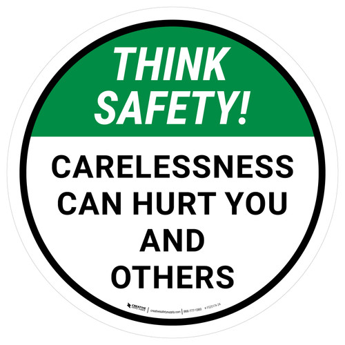 Think Safety: Carelessness Can Hurt You And Others Round - Floor Sign