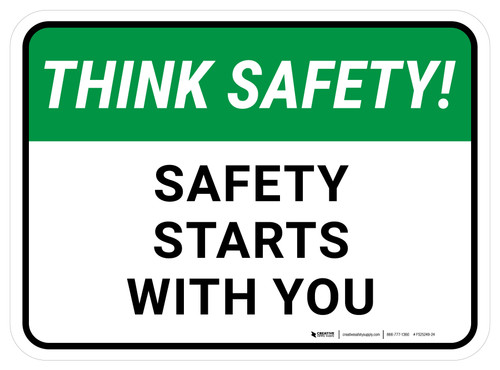 Think Safety: Safety Starts With You Rectangular - Floor Sign