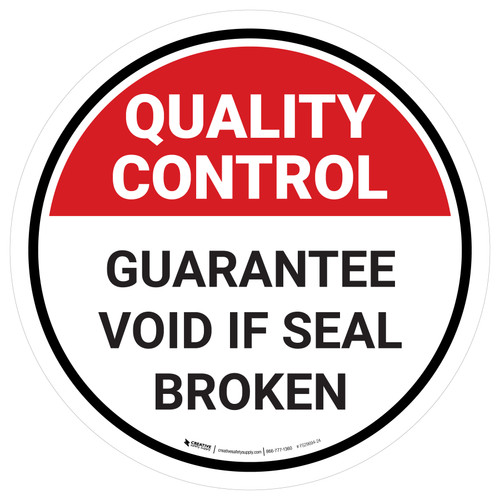 Quality Control: Guarantee void if Seal broken Round - Floor Sign