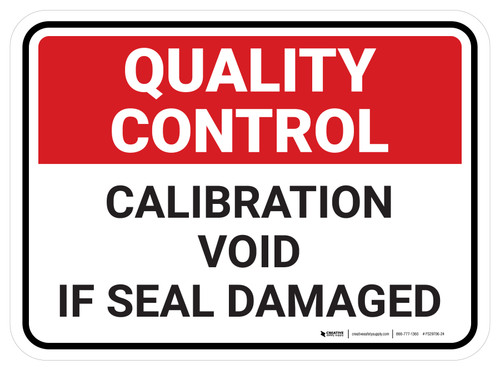 Quality Control: ISO Certification Seal Void if Damaged Rectangle - Floor Sign