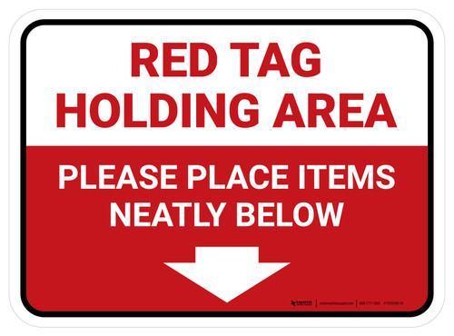 Red Tag Holding Area - Please Place Items Neatly Below Rectangle - Floor Sign
