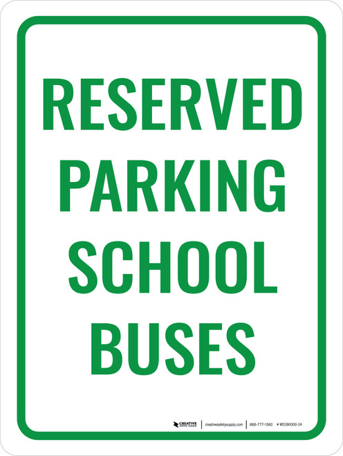 Reserved Parking School Buses Portrait - Wall Sign