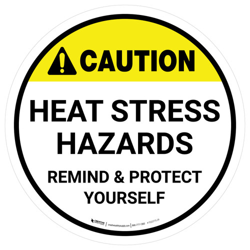 Caution Heat Stress Hazards Round - Floor Sign