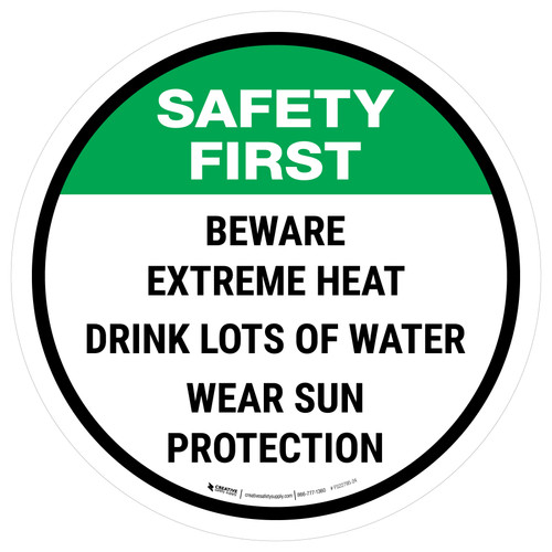 Safety First Beware Extreme Heat Round - Floor Sign
