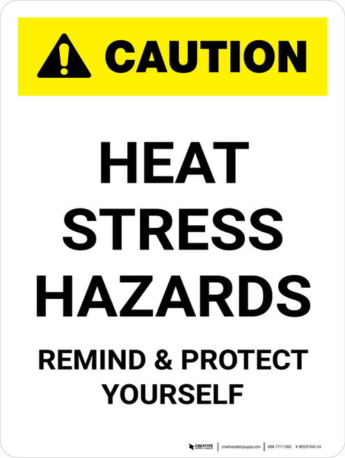 Caution: Heat Stress Hazards Portrait - Wall Sign