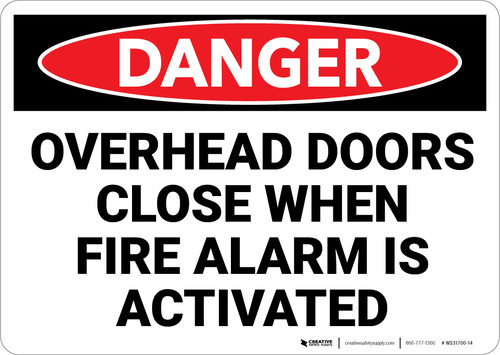 Danger: Overhead Doors Close When Fire Alarm is Activated - Wall Sign