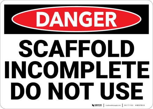 Danger: Scaffold Incomplete Do Not Use - Wall Sign