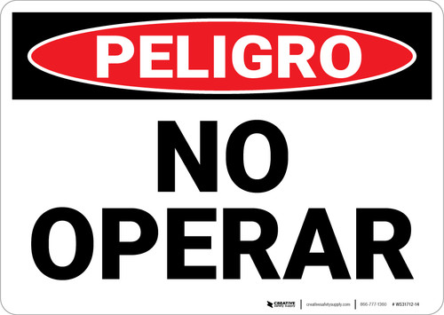 Danger: Do Not Operate Spanish - Wall Sign