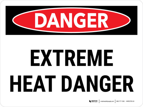 Danger: Extreme Heat Danger Landscape - Wall Sign