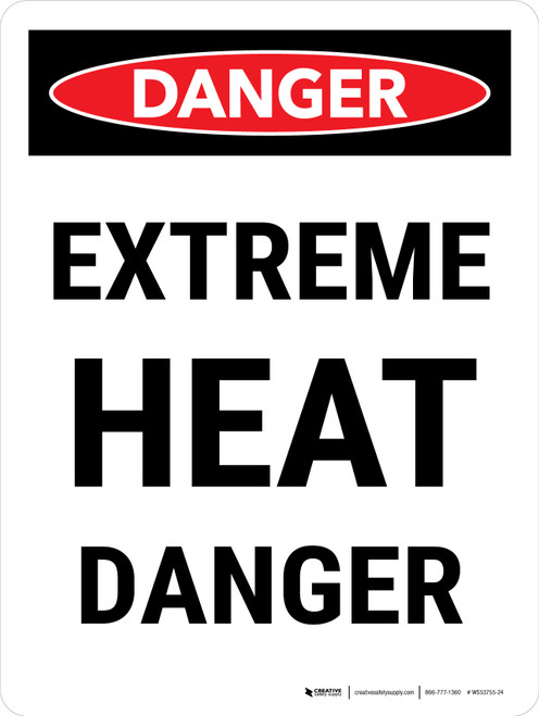 Danger: Extreme Heat Danger Portrait - Wall Sign