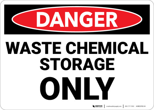 Danger: Waste Chemical Storage Only Warning - Wall Sign