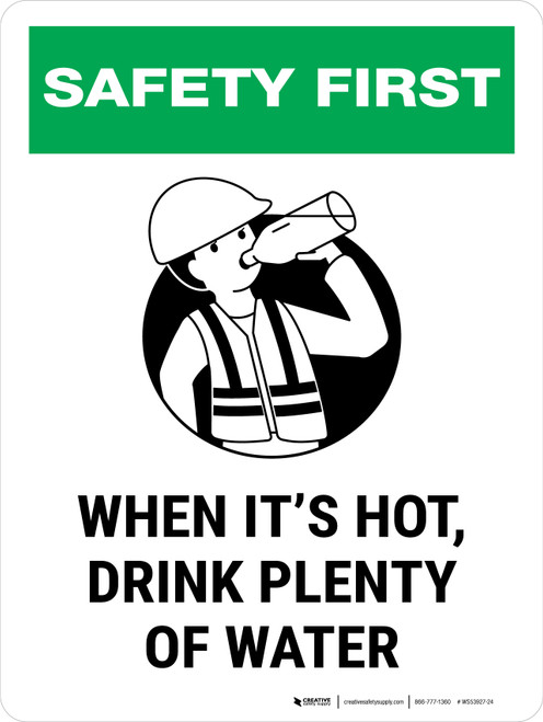 Safety First: When Its Hot Drink Plenty Of Water Portrait - Wall Sign