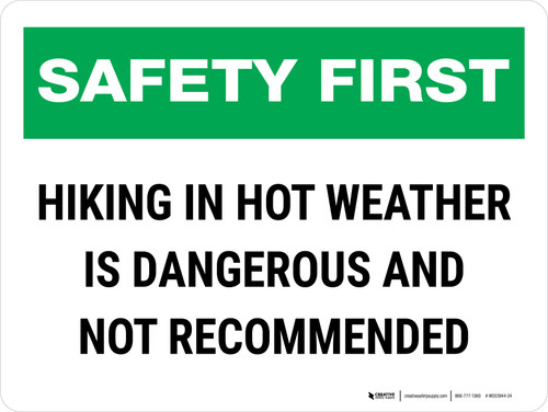 Safety First: Hiking In Hot Weather Is Dangerous Landscape - Wall Sign