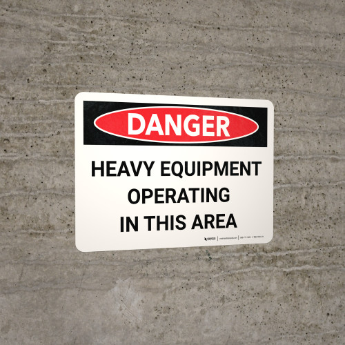 Danger: Heavy Equipment Operating In This Area Landscape - Wall Sign